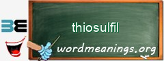 WordMeaning blackboard for thiosulfil